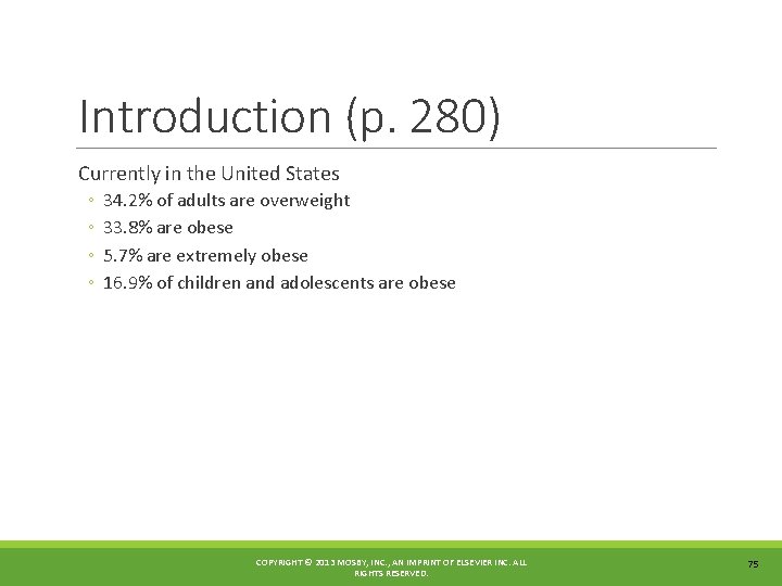 Introduction (p. 280) Currently in the United States ◦ ◦ 34. 2% of adults