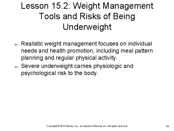 Lesson 15. 2: Weight Management Tools and Risks of Being Underweight Realistic weight management