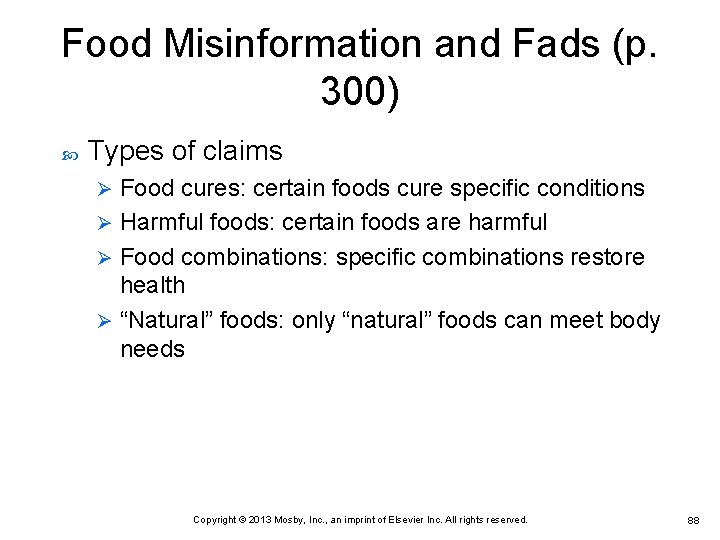 Food Misinformation and Fads (p. 300) Types of claims Food cures: certain foods cure