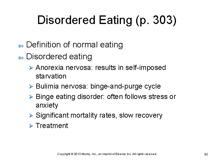 Disordered Eating (p. 303) Definition of normal eating Disordered eating Anorexia nervosa: results in