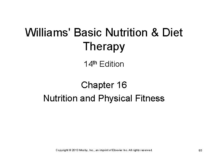 Williams' Basic Nutrition & Diet Therapy 14 th Edition Chapter 16 Nutrition and Physical
