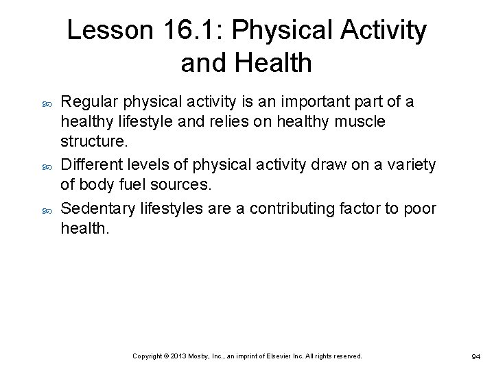 Lesson 16. 1: Physical Activity and Health Regular physical activity is an important part