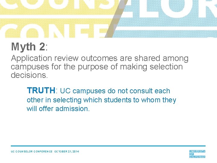 Myth 2: Application review outcomes are shared among campuses for the purpose of making