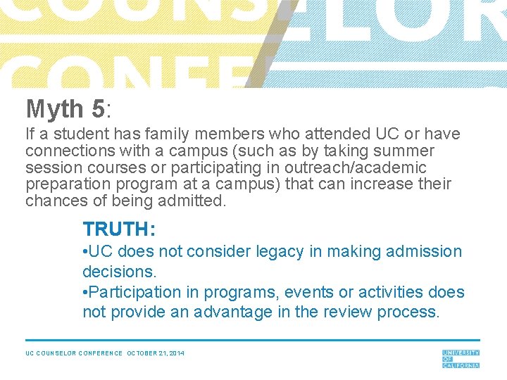 Myth 5: If a student has family members who attended UC or have connections