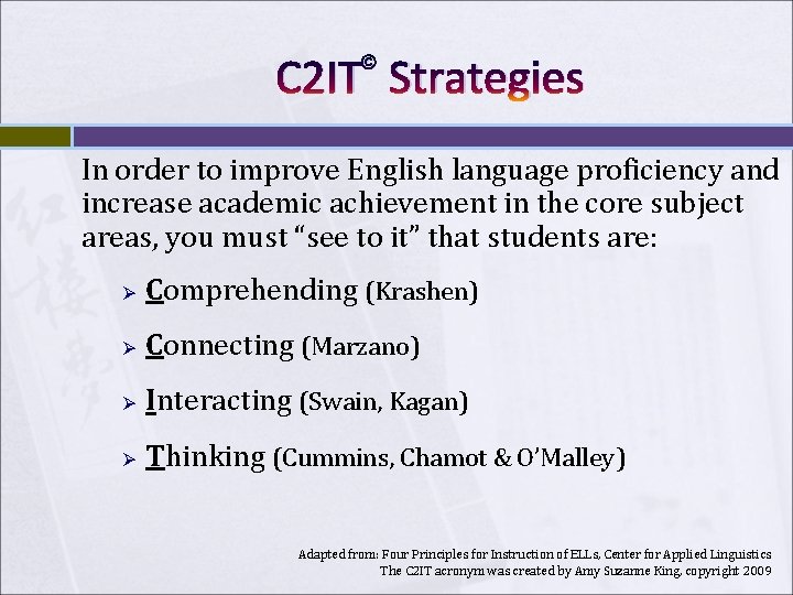 C 2 IT Strategies In order to improve English language proficiency and increase academic