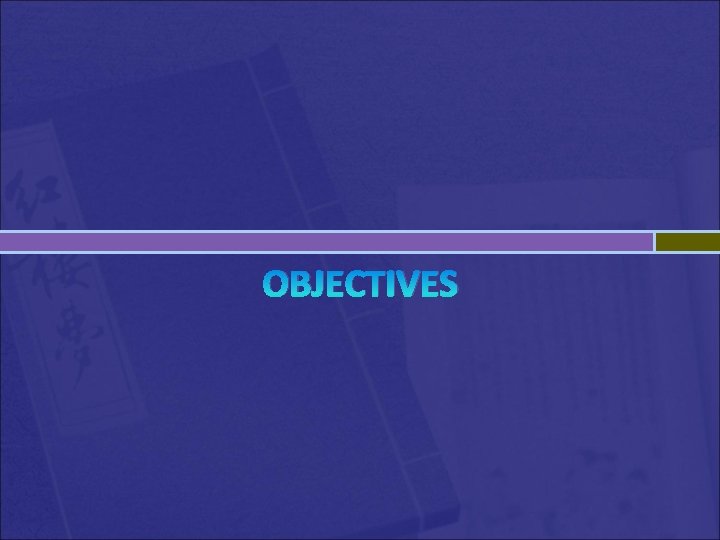 OBJECTIVES 