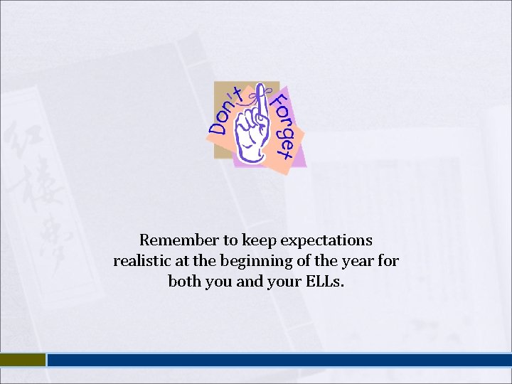 Remember to keep expectations realistic at the beginning of the year for both you