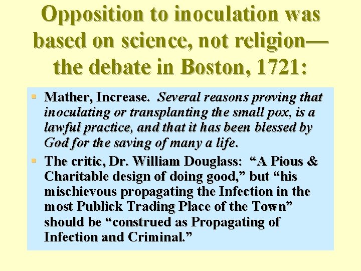 Opposition to inoculation was based on science, not religion— the debate in Boston, 1721:
