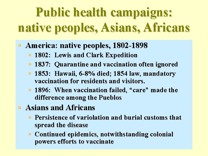 Public health campaigns: native peoples, Asians, Africans § America: native peoples, 1802 -1898 §