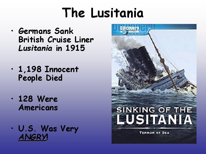 The Lusitania • Germans Sank British Cruise Liner Lusitania in 1915 • 1, 198