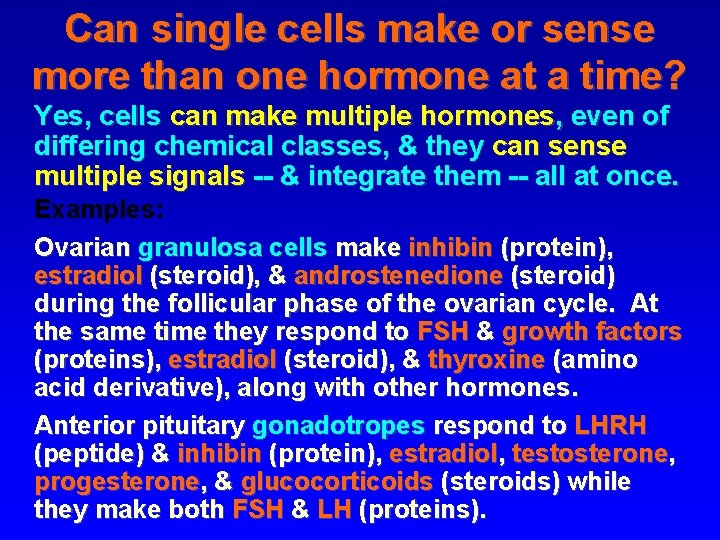 Can single cells make or sense more than one hormone at a time? Yes,