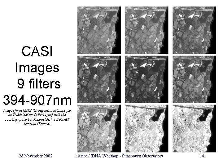 CASI Images 9 filters 394 -907 nm Images from GSTB (Groupement Scientifique de Télédétection