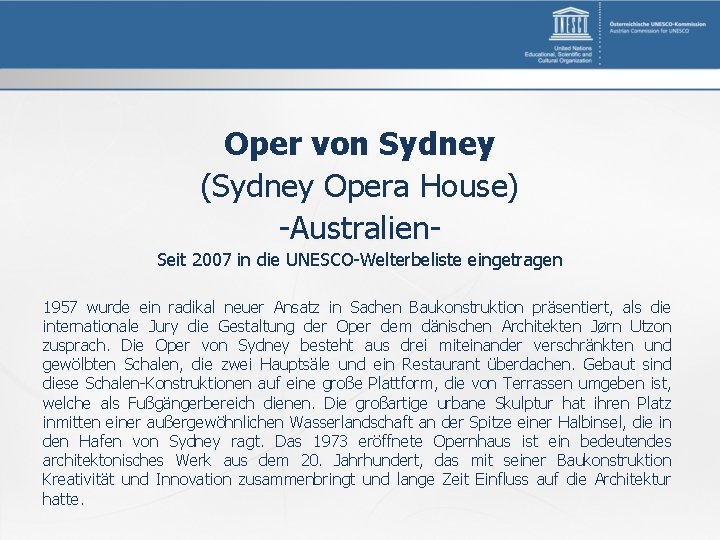 Oper von Sydney (Sydney Opera House) -Australien. Seit 2007 in die UNESCO-Welterbeliste eingetragen 1957