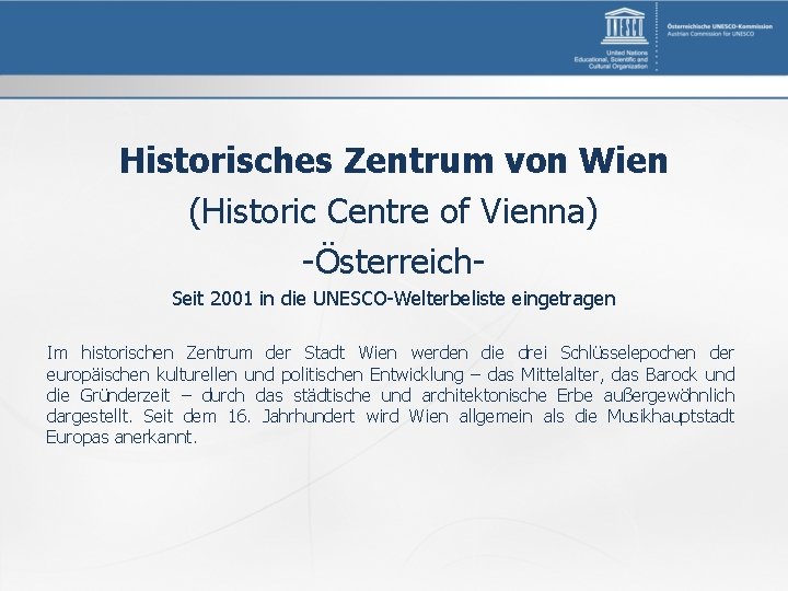 Historisches Zentrum von Wien (Historic Centre of Vienna) -Österreich. Seit 2001 in die UNESCO-Welterbeliste