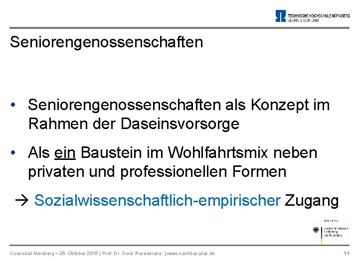 Seniorengenossenschaften • Seniorengenossenschaften als Konzept im Rahmen der Daseinsvorsorge • Als ein Baustein im