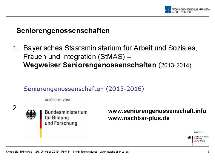 Seniorengenossenschaften 1. Bayerisches Staatsministerium für Arbeit und Soziales, Frauen und Integration (St. MAS) –