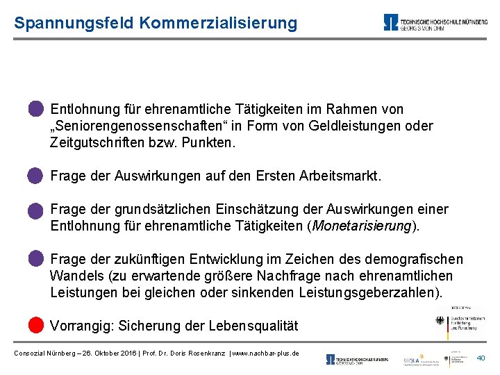 Spannungsfeld Kommerzialisierung Entlohnung für ehrenamtliche Tätigkeiten im Rahmen von „Seniorengenossenschaften“ in Form von Geldleistungen