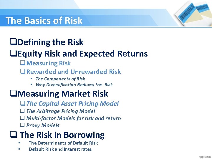 The Basics of Risk q. Defining the Risk q. Equity Risk and Expected Returns