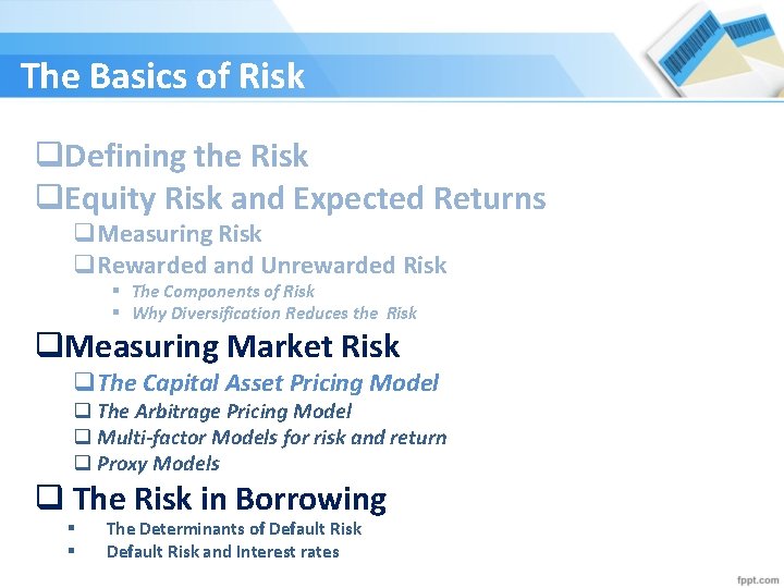 The Basics of Risk q. Defining the Risk q. Equity Risk and Expected Returns