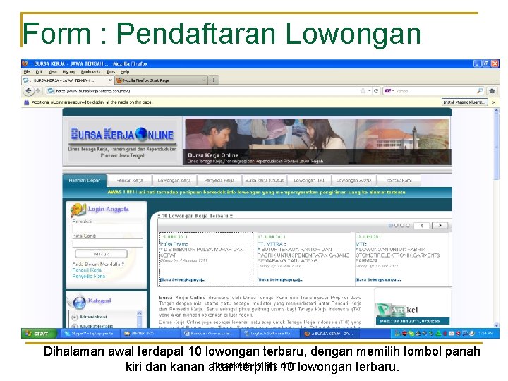 Form : Pendaftaran Lowongan Kerja : Dihalaman awal terdapat 10 lowongan terbaru, dengan memilih