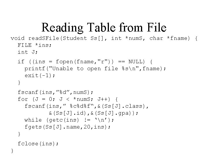 Reading Table from File void read. SFile(Student Ss[], int *num. S, char *fname) {