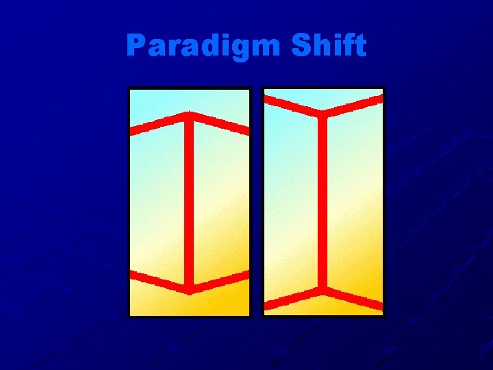Paradigm Shift 