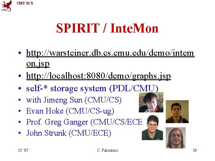 CMU SCS SPIRIT / Inte. Mon • http: //warsteiner. db. cs. cmu. edu/demo/intem on.
