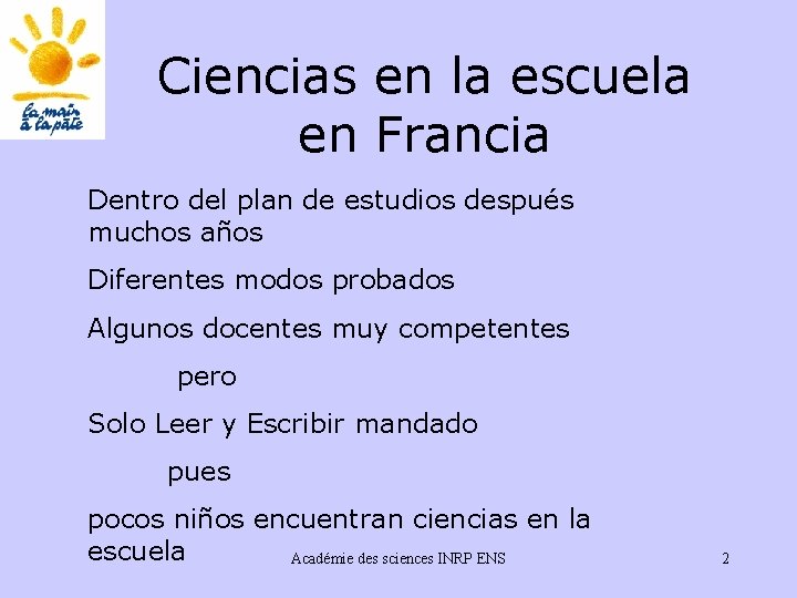 Ciencias en la escuela en Francia Dentro del plan de estudios después muchos años