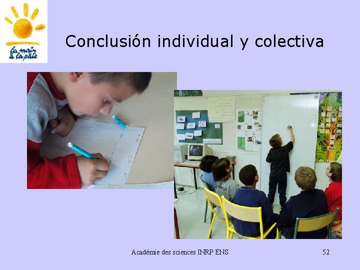 Conclusión individual y colectiva Académie des sciences INRP ENS 52 