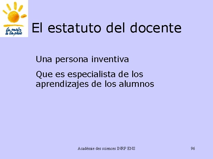 El estatuto del docente Una persona inventiva Que es especialista de los aprendizajes de