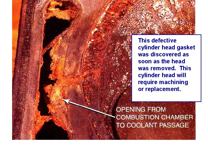 This defective cylinder head gasket was discovered as soon as the head was removed.