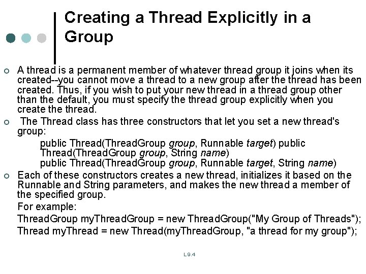 Creating a Thread Explicitly in a Group ¢ ¢ ¢ A thread is a Creating a Thread Explicitly in a Group ¢ ¢ ¢ A thread is a