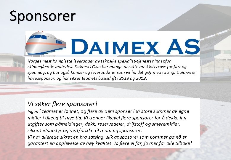 Sponsorer Norges mest komplette leverandør av teknsike spesialist-tjenester innenfor skinnegående materiell. Daimex i Oslo