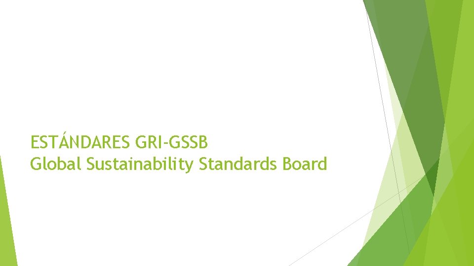 ESTÁNDARES GRI-GSSB Global Sustainability Standards Board 