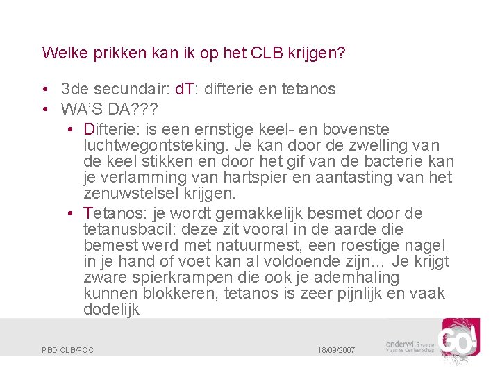 Welke prikken kan ik op het CLB krijgen? • 3 de secundair: d. T: