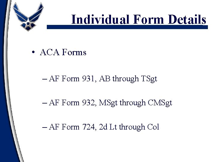Individual Form Details • ACA Forms – AF Form 931, AB through TSgt –