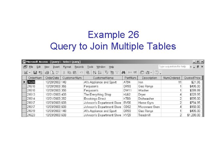 Example 26 Query to Join Multiple Tables Example 26 Query to Join Multiple Tables