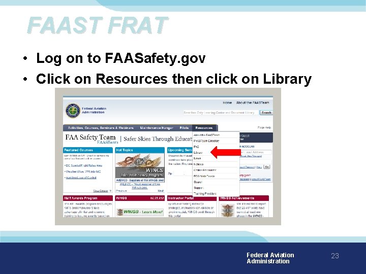 FAAST FRAT • Log on to FAASafety. gov • Click on Resources then click