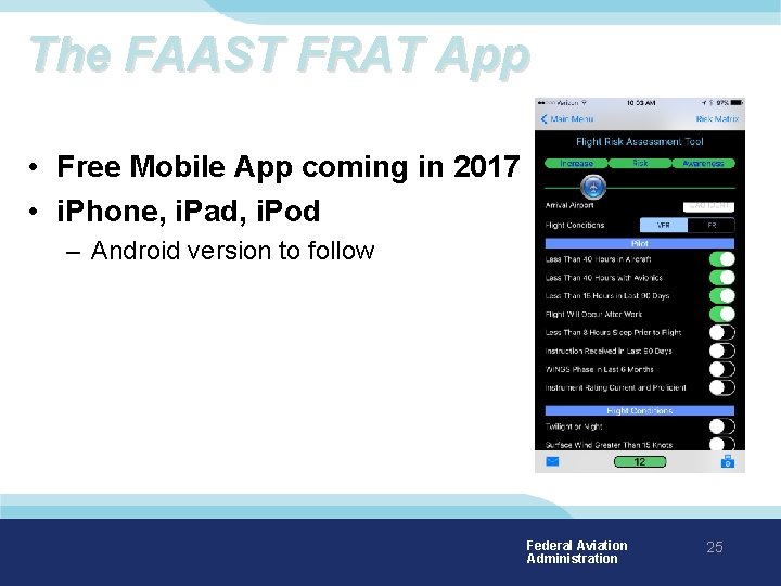 The FAAST FRAT App • Free Mobile App coming in 2017 • i. Phone,
