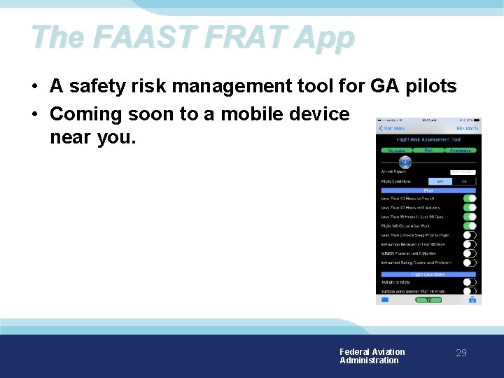The FAAST FRAT App • A safety risk management tool for GA pilots •