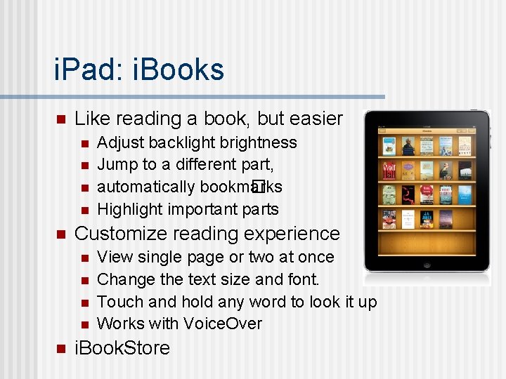 i. Pad: i. Books n Like reading a book, but easier n n n