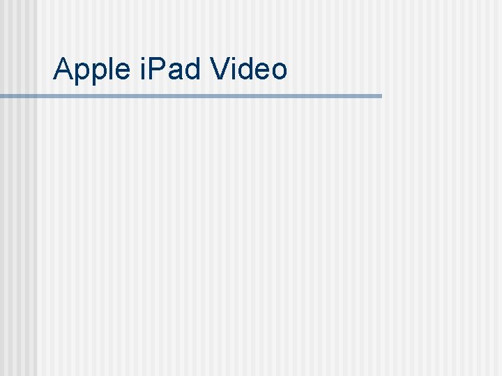 Apple i. Pad Video 