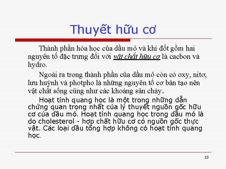 Thuyết hữu cơ Thành phần hóa học của dầu mỏ và khí đốt gồm