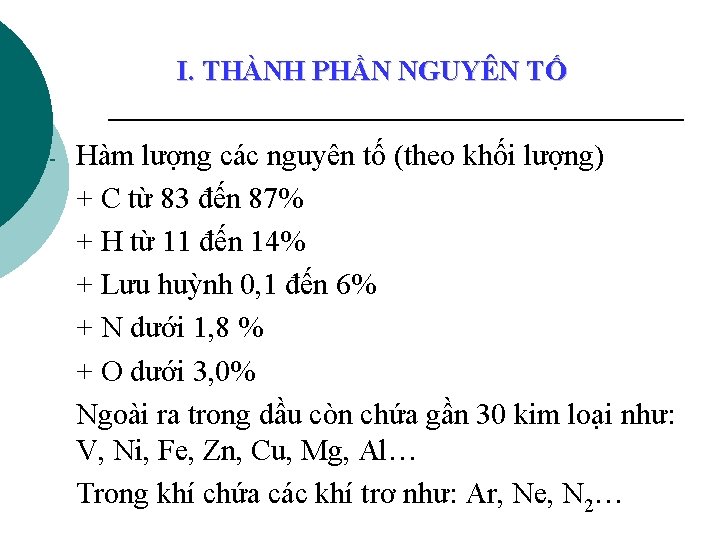 I. THÀNH PHẦN NGUYÊN TỐ - Hàm lượng các nguyên tố (theo khối lượng)