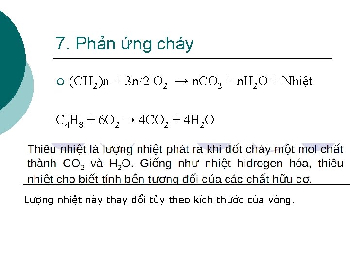 7. Phản ứng cháy ¡ (CH 2)n + 3 n/2 O 2 → n.