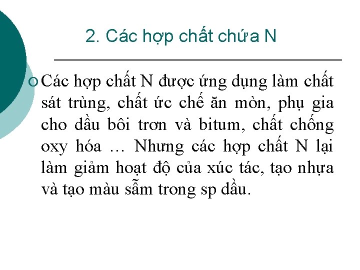 2. Các hợp chất chứa N ¡ Các hợp chất N được ứng dụng