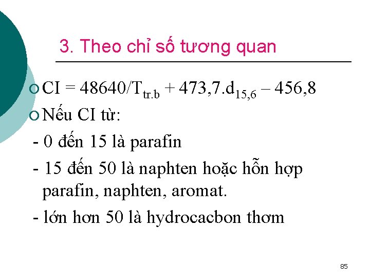 3. Theo chỉ số tương quan ¡ CI = 48640/Ttr. b + 473, 7.