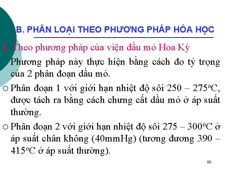 B. PH N LOẠI THEO PHƯƠNG PHÁP HÓA HỌC 1. Theo phương pháp của