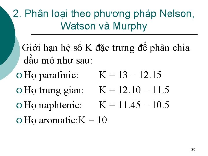 2. Phân loại theo phương pháp Nelson, Watson và Murphy Giới hạn hệ số