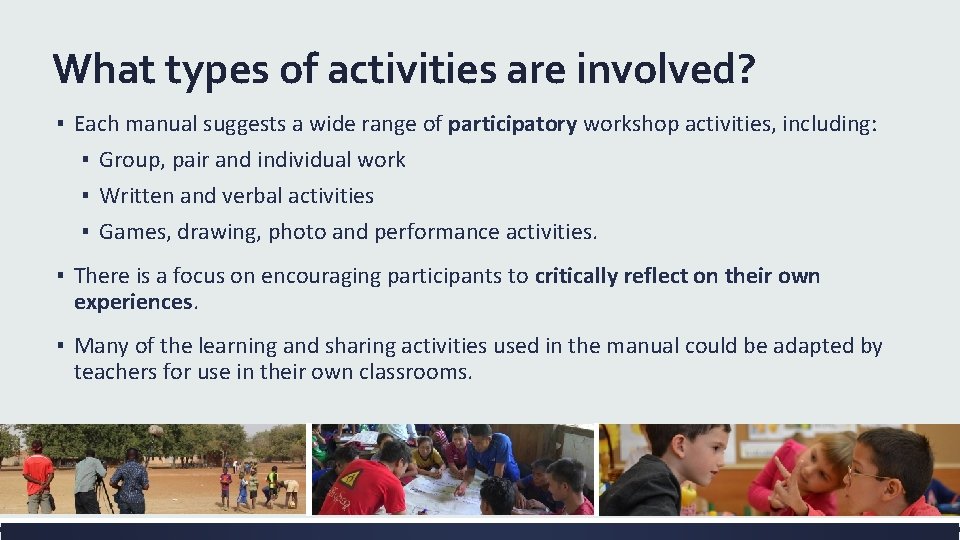 What types of activities are involved? ▪ Each manual suggests a wide range of